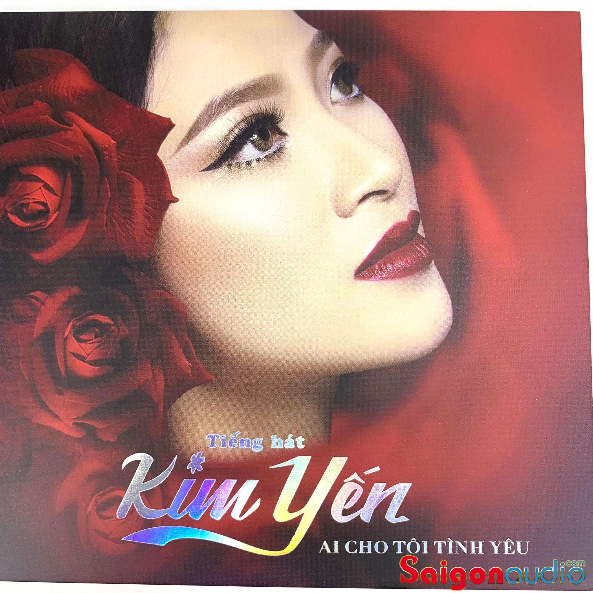 Đĩa CD gốc Kim Yến - Ai Cho Tôi Tình Yêu (Free ship khi mua 2 đĩa CD cùng hoặc khác loại)